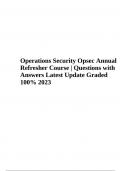 Operations Security, Opsec Annual Refresher Course - Questions and Answers Latest Update Graded A+ 2023