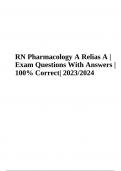 RN Pharmacology A Relias Actual Exam Questions With Correct Answers 100% Correct 2023/2024