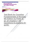 Test Bank for Canadian Fundamentals of Nursing 6th Edition by Potter & gt; all chapters 1-48 (questions & answers) A+ guide.2023