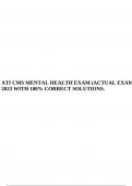 ATI CMS MENTAL HEALTH EXAM (ACTUAL EXAM) 2023 WITH 100% CORRECT SOLUTIONS, ATI CMS FUNDAMENTALS QUESTIONS AND ANSWERS 2023-2024 A+ GRADED & ATI CMS Critical Care Questions and Answers Score A.