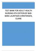 Test Bank for Adult Health Nursing 6th Edition By Barbara Lauritsen Christensen, Elaine