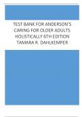 Test Bank for Anderson’s Caring for Older Adults Holistically 6th Edition Tamara R. Dahlkemper