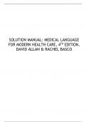 SOLUTION MANUAL: MEDICAL LANGUAGE FOR MODERN HEALTH CARE, 4TH EDITION, DAVID ALLAN & RACHEL BASCO
