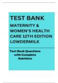 Maternity & Women’s Health Care 12th Edition Lowdermilk Test Bank |Complete Chapters 1 -37|A+ Graded  |Comprehensive Companion