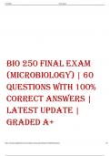 BIO 250 Final Exam (Microbiology) | 60 Questions With 100% Correct Answers | Latest Update | Graded A+