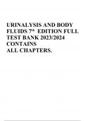 URINALYSIS AND BODY FLUIDS 7th EDITION FULL TEST BANK 2023/2024 CONTAINS ALL CHAPTERS.