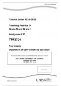 Tutorial Letter 103/0/2022 TeachingPracticeIV Grade R and Grade 1 Assignment 50 TPF3704 Year module Department of Early Childhood Education This tutorial letter contains importantinformation about your module. ONLY ONLINE ASSIGNMENTSARE ACCEPTED  GRADE R 