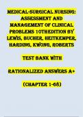 MEDICAL-SURGICAL NURSING: ASSESSMENT AND MANAGEMENT OF CLINICAL PROBLEMS 10TH EDITION BY LEWIS, BUCHER, HEITKEMPER, HARDING, KWONG, ROBERTS TEST BANK WITH RATIONALIZED ANSWERS A+ (CHAPTER 1-68)