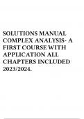 SOLUTIONS MANUAL COMPLEX ANALYSIS- A FIRST COURSE WITH APPLICATION ALL CHAPTERS INCLUDED 2023/2024.