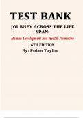 TEST BANK FOR JOURNEY ACROSS THE LIFE SPAN: Human Development and Health Promotion 6TH EDITION By Polan Taylor, All Chapters Covered||ISBN NO-10 0803674872||ISBN NO-13 978-0803674875||Complete Guide A+