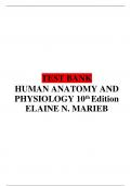 TEST BANK HUMAN ANATOMY AND PHYSIOLOGY 10th Edition by Elaine N. Marieb| Latest Practice Exam 100% Veriﬁed Answers