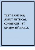 TEST BANK FOR  ADULT PHYSICAL  CONDITIONS 1ST  EDITION BY MAHLE FULLY COVERED;DUE 10TH OCTOBER 2023.