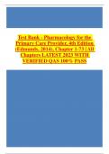 Test Bank - Pharmacology for the Primary Care Provider, 4th Edition (Edmunds, 2014), Chapter 1-73 | All Chapters