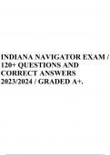 INDIANA NAVIGATOR EXAM / 120+ QUESTIONS AND CORRECT ANSWERS 2023/2024