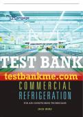 Test Bank For Commercial Refrigeration for Air Conditioning Technicians - 3rd - 2018 All Chapters - 9781305506435
