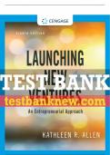 Test Bank For Launching New Ventures: An Entrepreneurial Approach - 8th - 2020 All Chapters - 9780357039175