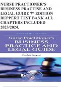 NURSE PRACTIONER’S BUSINESS PRACTISE AND LEGAL GUIDE 7th EDITION BUPPERT TEST BANK ALL CHAPTERS INCLUDED 2023/2024