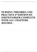 NURSING THEORIES AND PRACTICE 4thEDITION BY SMITH PARKER COMPLETE WITH ALL CHAPTERS 2023/2024 .