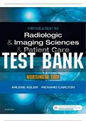Test Bank for Introduction to Radiologic and Imaging Sciences and Patient Care 7th Edition by Adler.