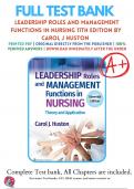 Test Bank For Leadership Roles and Management Functions in Nursing Theory and Application 11th Edition By Carol Jorgensen Huston (2024/2025), 9781975193065, Chapter 1-25 All Chapters with Answers and Rationals 