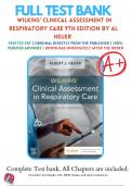 Test Bank For Wilkins' Clinical Assessment in Respiratory Care 9th Edition By Al Heuer (2022-2023), 9780323696999, Chapter 1-21 All Chapters with Answers and Rationals 