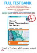 Test Bank For Clayton’s Basic Pharmacology for Nurses 19th Edition By Michelle J. Willihnganz, Samuel L. Gurevitz, Bruce Clayton | 9780323796309 | 2022 -2023 | Chapter 1-48 | All Chapters with Answers and Rationals