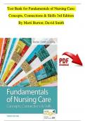 Fundamentals of Nursing Care: Concepts, Connections and Skills 3rd Edition TEST BANK By Marti Burton; David Smith| Verified Chapter's 1 - 38 | Complete Newest Version