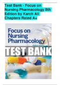 Test Bank - Focus on Nursing Pharmacology 8th Edition by Karch All  Chapters Rated A+