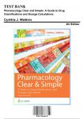 Test bank for Pharmacology Clear and Simple A Guide to Drug Classifications and Dosage Calculations 4th Edition by Cynthia Watkins 9781719644747 Chapter 1-21  Complete Questions and Answers A+