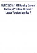 NGN 2023 ATI RN Nursing Care of Children Proctored Exam (7 Latest Versions graded A ATI Nursing Care of Children Version-1