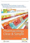 Test Bank For Pharmacology Clear and Simple A Guide to Drug Classifications and Dosage Calculations 4th Edition (Watkins;2024)graded A+