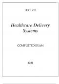 HSCI 710 HEALTHCARE DELIVERY SYSTEMS COMPLETED EXAM 2024.