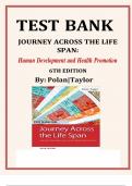 Journey Across The Life Span: Human Development and Health Promotion, 6th Edition By Polan TEST BANK Complete Chapter 1 - 14 Questions With Answers and Rationales