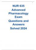  NUR 635 Advanced Pharmacology Exam Questions and Answers Solved 2024
