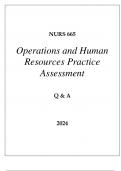 NURS 665 OPERATIONS AND HUMAN RESOURCES PRACTICE ASSESSMENT Q & A 2024.