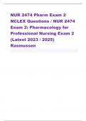 NUR 2474 Pharm Exam 2 NCLEX Questions / NUR 2474 Exam 2: Pharmacology for Professional Nursing Exam 2 (Latest 2023 / 2025) Rasmussen