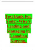 Test Bank For  Yoder-Wise’s Leading and Managing in Canadian Nursing, Second Edition |Questions and  Answers 100%  Solved