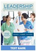 Test Bank For Leadership and Nursing Care Management 6th Edition by Huber||All Chapters||Complete Guide A+||Latest Update 2024.