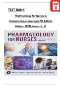 Test Bank For Pharmacology for Nurses A Pathophysiological Approach, 7th Edition by Michael P. Adams; Norman Holland, 2024 All Chapters 1 - 50, Verified Newest Version 