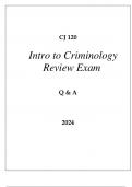 CJ 120 INTRO TO CRIMINOLOGY REVIEW EXAM Q & A 2024.