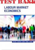 TEST BANK for Labour Market Economics 9th Edition, ISBN 9781259654848, By Dwayne Benjamin, Morley Gunderson, Thomas, Riddell,  Schirle  (Complete 17 Chapters)
