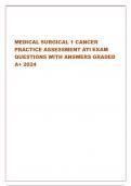 MEDICAL SURGICAL 1 CANCER PRACTICE ASSESSMENT ATI EXAM QUESTIONS WITH ANSWERS GRADED A+ 2024 