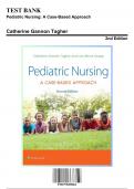 Comprehensive Test Bank for Pediatric Nursing: A Case-Based Approach, 2nd Edition by Tagher, 9781975209063, Encompassing Chapters 1 to 34 | Rationals Provided