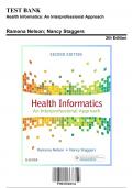Test Bank: Health Informatics: An Interprofessional Approach 2nd Edition by Staggers - Ch. 1-36, 9780323402316, with Rationales