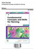 Test Bank for Fundamental Concepts and Skills for Nursing, 6th Edition by Williams, 9780323694766, Covering Chapters 1-41 | Includes Rationales