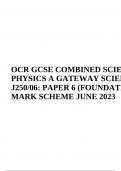 OCR GCSE COMBINED SCIENCE PHYSICS A GATEWAY SCIENCE J250/06: PAPER 6 (FOUNDATION TIER) MARK SCHEME JUNE 2023.