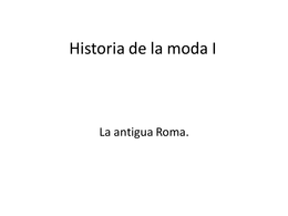Historia de la Moda: Antigua Roma