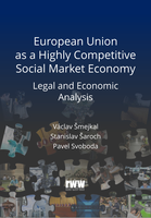 European Union as a Highly Competitive Social Market Economy Legal and Economic Analysis