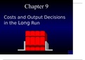 Cost and Output decisions in the long run 
