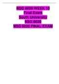 NSG 6020 WEEK 10 Final Exam / NSG6020 WEEK 10 Final Exam (LATEST 2020/2021) SOUTH UNIVERSITY (QUESTION AND ANSWERS VERIFIED 100% CORRECT)
